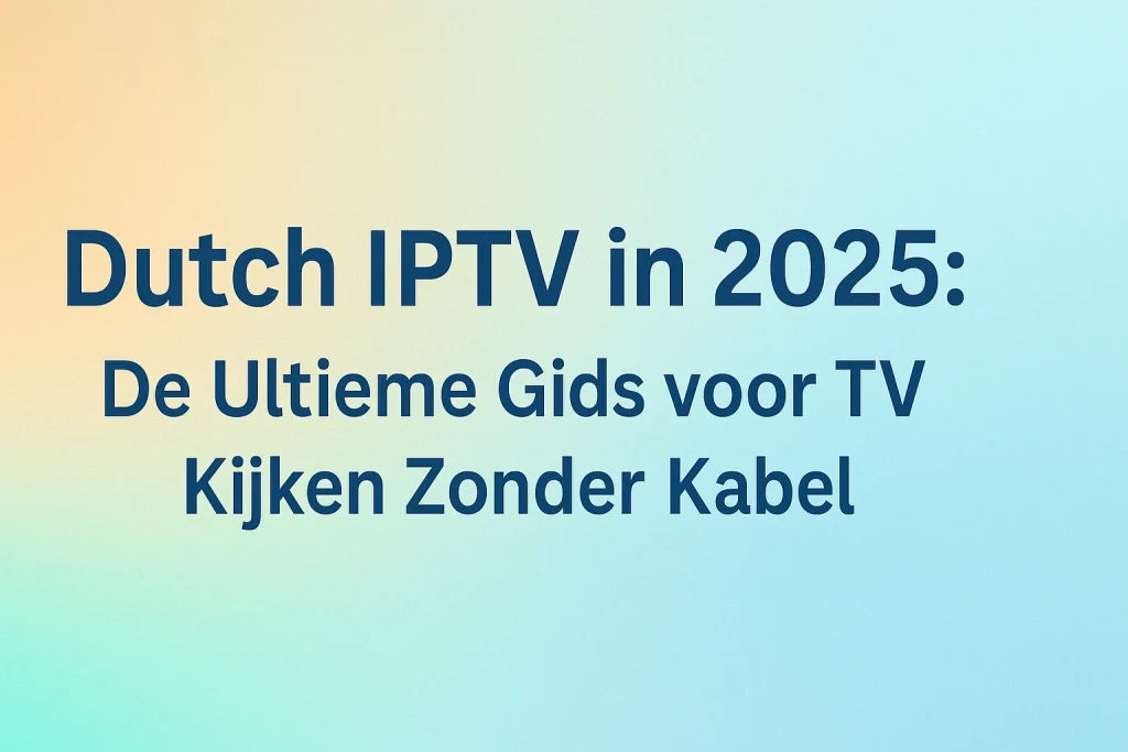 Dutch IPTV, Dutch IPTV